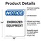 Signmission Energized Equipment OSHA Notice Sign, Vinyl Decal, 10in W x 14in L, 2PK OS-2PACK-NS-D-1014-V-12044 - alternate 3
